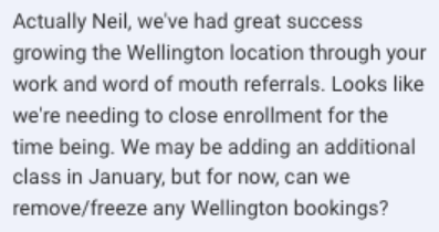 Screenshot of a school owner's message saying they have had great success growing one location through our work and word of mouth referrals, and now need to close enrollment for the time being