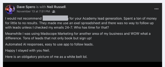 Screenshot of the message: I would not recommend ████████ for your Academy lead generation. Spent a ton of money for little to no results. They made me use an exel spreadsheet and there was no…